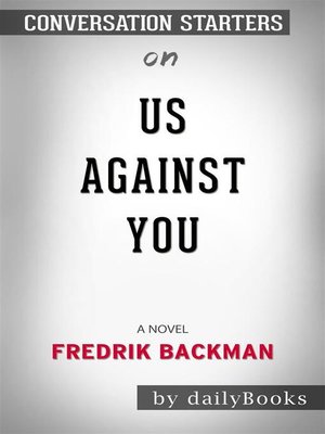 cover image of Us Against You--A Novel by Fredrik Backman | Conversation Starters